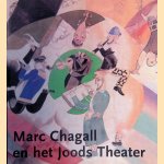 Marc Chagall en het Joods Theater door Edward van Voolen e.a.