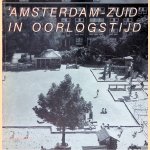 'Amsterdam-Zuid' in oorlogstijd door Dick Walda