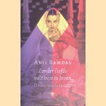 Zonder liefde valt best te leven: correspondentie uit India door Anil Ramdas