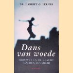 Dans van woede: vrouwen en de kracht van hun boosheid
Harriet G. Lerner
€ 8,00 Dans van woede: vrouwen en de kracht van hun boosheid
Harriet G. Lerner
€ 8,00