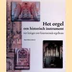 Het orgel: een historisch instrument: vier lezingen over historiserende orgelbouw door Hans Fidom