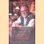 De bibliotheek bij nacht: de liefde voor boeken en de kunst van het verzamelen door Alberto Manguel