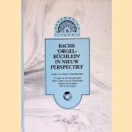 Bachs 'Orgel-Büchlein' in nieuw perpectief
Frans Brouwer
€ 15,00