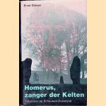 Homerus, zanger der Kelten door Ernst Gideon