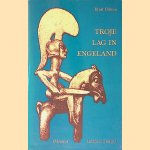 Troje lag in Engeland: Odysseus landde in Zeeland door Ernst Gideon