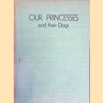 Our Princesses and Their Dogs door Michael Chance