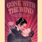 Gone with the Wind: The Definitive Illustrated History of the Book, the Movie, and the Legend door Herb Bridges e.a.