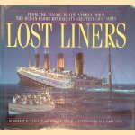 Lost Liners: From the Titanic to the Andrea Doria: The Ocean Floor Reveals It's Greatest Lost Ships door Robert D. Ballard e.a.