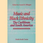 Music and Black Ethnicity: The Caribbean and South America door Gerard Béhague