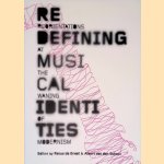 Redefining Musical Identities: Reorientations at the Waning of Modernism door Rokus de Groot e.a.