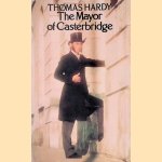 The Life and Death of the Mayor of Casterbridge: A Story of a Man of Character
Thomas Hardy
€ 5,00