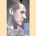 Cary Grant: A Class Apart door Graham McCann