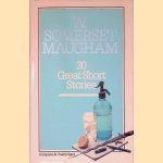 30 Great Short Stories door William Somerset Maugham