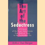 The Art of the Seductress: Techniques of the Great Seductresses from Biblical Times to the Postmodern Era
Arthur A. Berger
€ 8,00