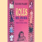 Roles: Reels and Real: Image of Woman in Hindi Cinema door Manjiri Prabhu