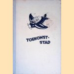 Toekomststad: Een verhaal uit het jaar 1995
T. Cremer
€ 8,00