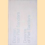 Dromen van Piet Sanders = Dreams of Piet Sanders door Martien de Vletter