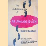 The Autobiography of an Unknown Indian door Nirad C. Chaudhuri