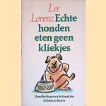 Echte honden eten geen kliekjes door Lee Lorenz