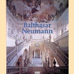 Balthasar Neumann door Wilfried Hansmann e.a.