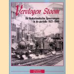 Vervlogen stoom: de Nederlandsche Spoorwegen in de periode 1921-1940
Hans van Poll e.a.
€ 15,00