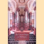 The Great Organ at Methuen: From Its Celebrated Arrival in Nineteenth-century Boston to the Present door Barbara Owen