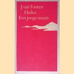 Haiku: een jonge maan
J. van Tooren
€ 8,00