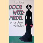 Dood weermiddel en andere verhalen
F.B. Hotz
€ 9,00