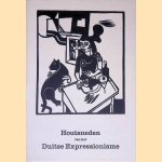 Houtsneden van het Duitse Expressionisme, 1905-1930 door Frits Bless