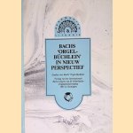 Bachs 'Orgel-Büchlein' in nieuw perpectief door Frans Brouwer