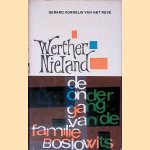 De ondergang van de familie Boslowits; Werther Nieland
Gerard Reve
€ 10,00 De ondergang van de familie Boslowits; Werther Nieland
Gerard Reve
€ 10,00