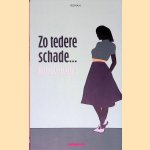 Zo tedere schade... door Hans Vervoort