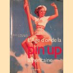 L'âge d'or de la pin-up américaine door Charles G. Martignette e.a.
