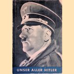 Unser aller Hitler: wie man euch den Führer zeigte und wie er wirklich ist
Reichsminisgterium für Volksaufklärung und Propganda
€ 30,00 Unser aller Hitler: wie man euch den Führer zeigte und wie er wirklich ist
Reichsminisgterium für Volksaufklärung und Propganda
€ 30,00