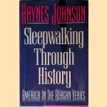 Sleepwalking Through History: America in the Reagan Years
Haynes Johnson
€ 12,50 Sleepwalking Through History: America in the Reagan Years
Haynes Johnson
€ 12,50