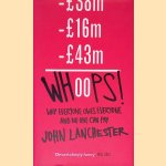 Whoops!: Why Everyone Owes Everyone and No One Can Pay
John Lanchester
€ 10,00 Whoops!: Why Everyone Owes Everyone and No One Can Pay
John Lanchester
€ 10,00