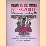 In de muizenwereld
Agatha Snellen
€ 15,00 In de muizenwereld
Agatha Snellen
€ 15,00