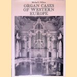 Organ Cases of Western Europe
Michael I. Wilson
€ 30,00 Organ Cases of Western Europe
Michael I. Wilson
€ 30,00