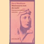Westwaarts met de nacht: grensoverschrijdende memoires
Beryl Markham
€ 12,50