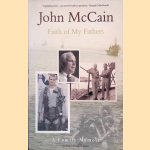 Faith of My Fathers: A Family Memoir door John McCain