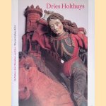 Dries Holthuys: Ein Meister des Mittelalters aus Kleve door Reinhard Karrenbrock e.a.