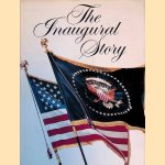 The Inaugural story, 1789-1969 door The Editors of American Heritage Magazine