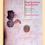 Pelgrimstekens op perkament: Originele en nageschilderde bedevaartssouvenirs in religieuze boeken (ca. 1450-ca. 1530) door Hanneke van Asperen