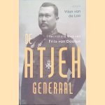 De Atjeh-generaal: het militaire leven van Frits van Daalen door Vilan van de Loo