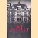 Het Instituut: het Nederlands Instituut voor Oorlogsdocumentatie als speelbal van Den Haag en Koningshuis door Gerard Aalders