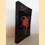 Makron en zijn makkers: vaasschilders in Athene 525 - 475 v.Chr. (2 delen) door J.M. Hemelrijk