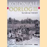 Koloniale oorlog 1945-1949: van Indi&euml; naar Indonesi&euml; door Rene Kok e.a.