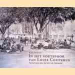 In het voetspoor van Louis Couperus: Pasoeroean door de lens van Salzwedel
Karin Peterson
€ 20,00 In het voetspoor van Louis Couperus: Pasoeroean door de lens van Salzwedel
Karin Peterson
€ 20,00