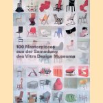 100 Masterpieces aus der Sammlung des Vitra Design Museums door Alexander von Vegesack