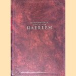 Beschryvinge ende Lof Der Stad Haerlem in Holland In Rijm bearbeyd door Samuel Ampzing